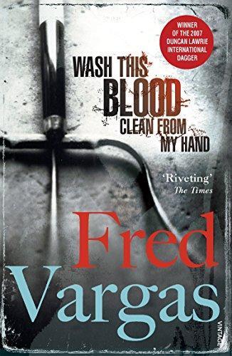 Fred Vargas: Wash This Blood Clean from My Hand