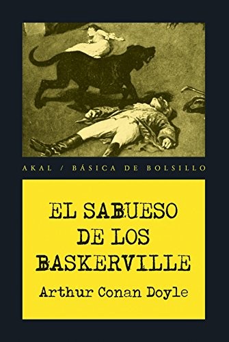 Silvana Appeceix, Arthur Conan Doyle, Arthur Conan Doyle: El sabueso de los Baskerville (Paperback, 2015, Ediciones Akal)