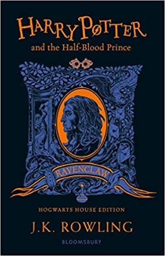 J.K. Rowling: Harry Potter and the Half-Blood Prince - Ravenclaw Edition (2021, Bloomsbury Publishing Plc)