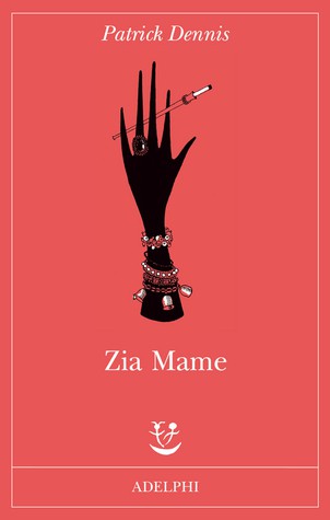 Patrick Dennis: Zia Mame (Paperback, Italian language, 2009, Adelphi)