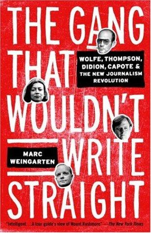 Marc Weingarten: The Gang That Wouldn't Write Straight (Paperback, 2006, Three Rivers Press)