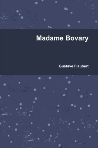 Gustave Flaubert: Madame Bovary (2020, Lulu Press, Inc., Lulu.com)