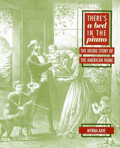 Myrna Kaye: There's a bed in the piano (1998, Little, Brown)