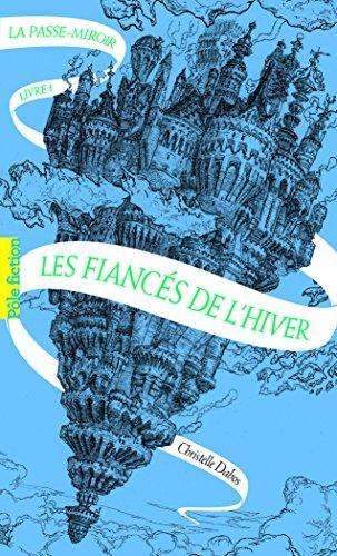Christelle Dabos: La Passe-miroir, 1 (Paperback, 2016, Gallimard Jeunesse, GALLIMARD JEUNE)