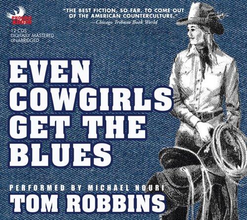 Tom Robbins: Even Cowgirls Get the Blues (2006, Phoenix Audio)