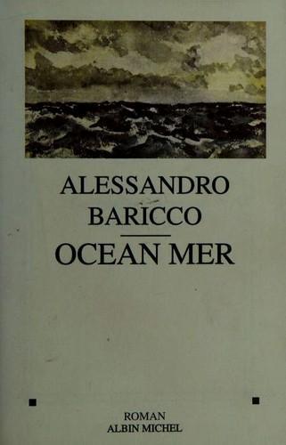 Alessandro Baricco: Océan mer (French language, 1998)