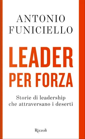 Antonio Funiciello: Leader per forza (Hardcover, italiano language, 2023, Rizzoli)