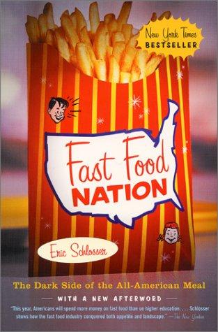 Eric Schlosser: Fast Food Nation (2002, Harper Perennial)