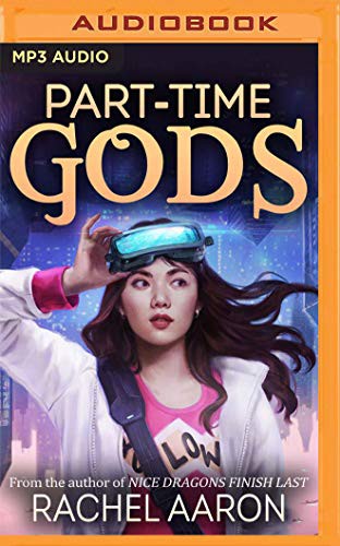 Rachel Aaron, Emily Woo Zeller: Part-Time Gods (AudiobookFormat, 2019, Audible Studios on Brilliance Audio, Audible Studios on Brilliance)