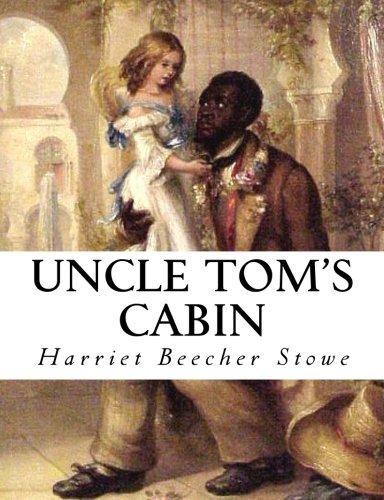 Harriet Beecher Stowe: Uncle Tom's Cabin (2018)