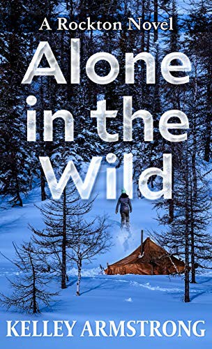 Kelley Armstrong: Alone in the Wild (Hardcover, 2020, Wheeler Publishing Large Print)