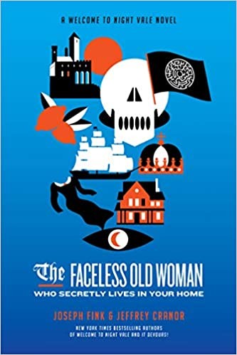 Jeffrey Cranor, Joseph Fink: The Faceless Old Woman Who Secretly Lives in Your Home (Hardcover, 2020, Harper Perennial)