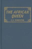 C. S. Forester: The African Queen (1977, Queens House)