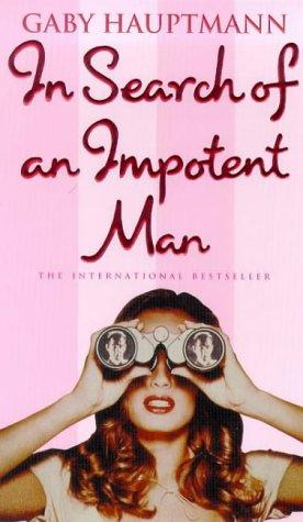 Gaby Hauptmann: In Search of an Impotent Man (Paperback, 2001, Virago Pr)