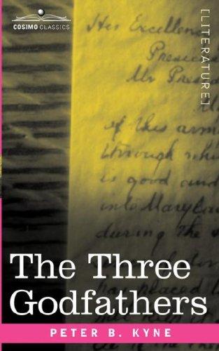 Peter B. Kyne: The Three Godfathers (Paperback, 2007, Cosimo Classics)