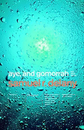 Samuel R. Delany: Aye, and Gomorrah (Paperback, 2003, Vintage Books)