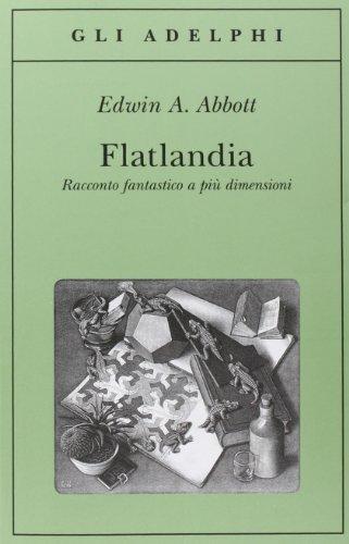 Edwin Abbott Abbott, M. D'Amico: Flatlandia. Racconto fantastico a più dimensioni (Italian language, 1993)