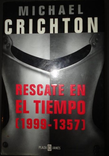 Michael Crichton, Michael Crichton: Rescate en el tiempo (1999-1357) (Hardcover, 2000, Círculo de lectores)