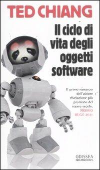 Ted Chiang: Il ciclo di vita degli oggetti software (Paperback, italiano language, 2008, Delos Books)