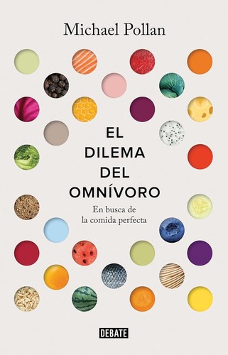 Michael Pollan: Dilema del Omnívoro (Spanish language, 2017, Random House Espanol)