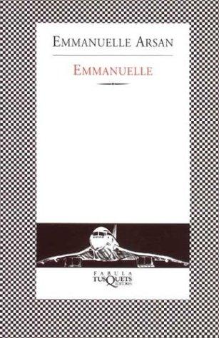 Emmanuelle Arsan: Emmanuelle (Paperback, Spanish language, 2002, Tusquets)