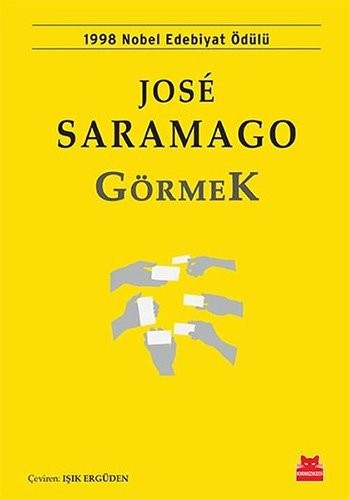 José Saramago: Görmek (Paperback, Turkish language, Kirmizi Kedi Yayinevi)