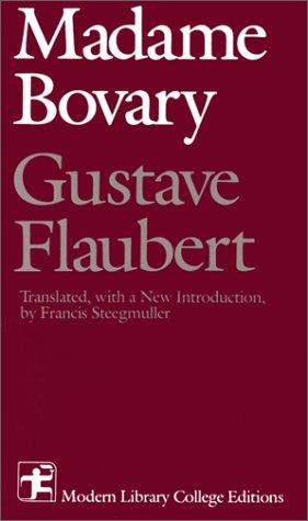 Gustave Flaubert: Madame Bovary (Modern Library College Editions) (Paperback, 1982, McGraw-Hill Humanities/Social Sciences/Languages)
