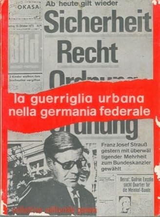 Gruppo di lavoro sulla Germania federale: La guerriglia urbana nella Germania Federale (Paperback, italiano language, 1976, Collettivo Editoriale Genova)