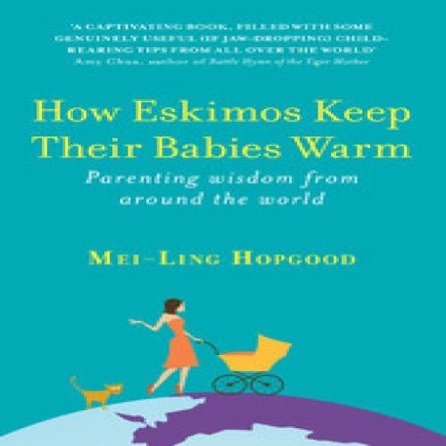 Mei-Ling Hopgood: How Eskimos Keep Their Babies Warm (2018)