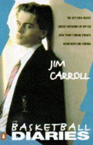 Jim Carroll: The Basketball Diaries (1995, Penguin Books Ltd)