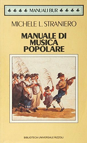 Michele L. Straniero: Manuale di musica popolare (Italian language, 1991, Biblioteca Universale Rizzoli)