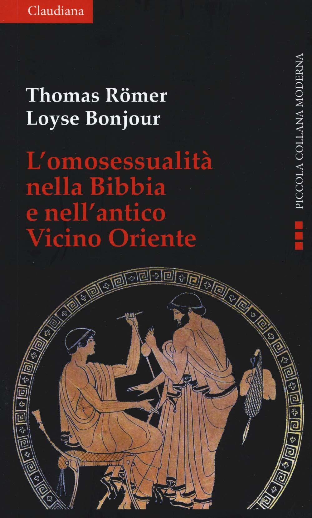 T. Römer, Loyse Bonjour: L'omosessualità nella Bibbia e nel vicino Oriente (Paperback, Italiano language, 2019, Claudiana)