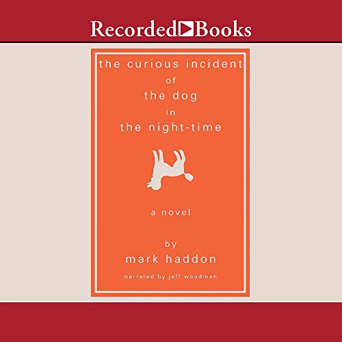 Jeff Woodman, Mark Haddon: The Curious Incident of the Dog in the Night-Time (AudiobookFormat, 2003, Recorded Books, Inc.)