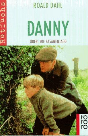 Roald Dahl: Danny, Oder Die Fasanenjagd (German language, Rowohlt Taschenbuch Verlag GmbH)