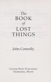 John Connolly, John Connolly: The book of lost things (2007, Center Point Pub.)