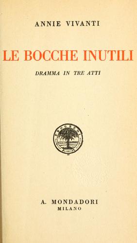 Annie Vivanti: Le bocche inutili (Italian language, 1918, A. Mondadori)