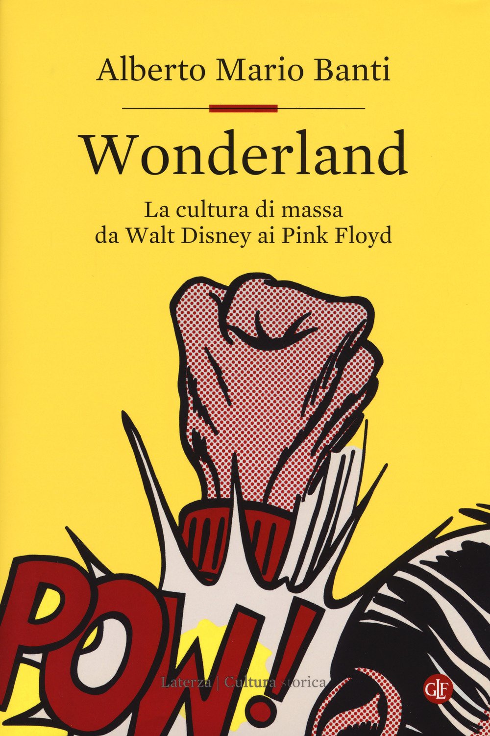 Alberto Mario Banti: Wonderland (Hardcover, italiano language, 2017, Laterza)