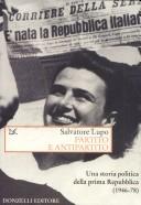 Salvatore Lupo: Partito e antipartito (Italian language, 2004, Donzelli)