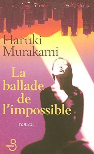 Haruki Murakami: La ballade de l'impossible (French language, 2007)