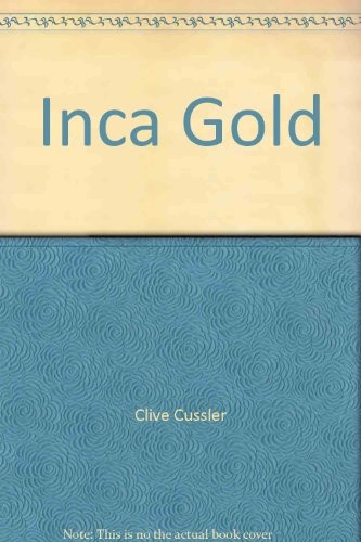 Clive Cussler: Inca Gold (2005, Harper Collins)