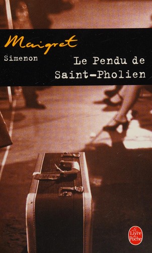 Georges Simenon: Le pendu de Saint-Pholien (French language, 2004, La Presse de la Cité)