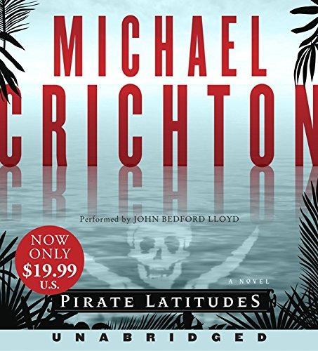 Michael Crichton: Pirate Latitudes Low Price CD (2010, HarperAudio)