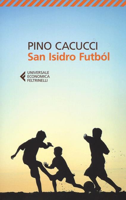 Pino Cacucci: San Isidro Futból (Italian language, 1991)