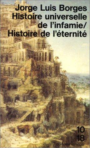 Jorge Luis Borges: Histoire universelle de l'infamie (French language, 1994, 10-18)