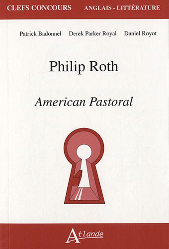 BADONNEL/ROYAL/ROYOT: Philip Roth - American pastoral (Paperback, 2020, ATLANDE)