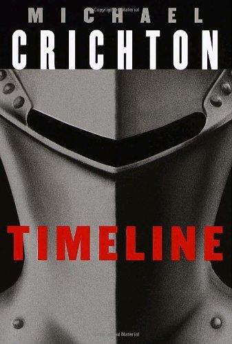 Michael Crichton, Michael Crichton: Timeline (Hardcover, 1999, Alfred A. Knopf)