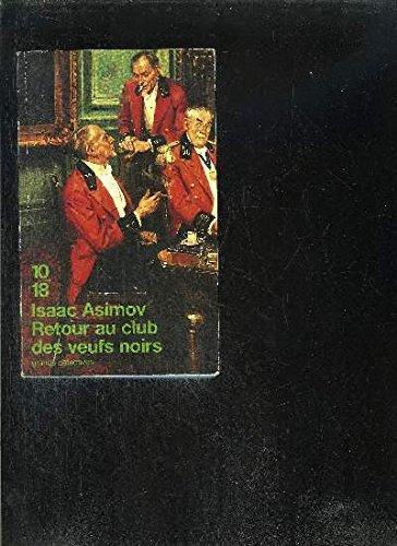 Isaac Asimov: Retour au Club des veufs noirs (French language, 1989, 10/18)
