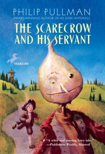 Philip Pullman, Peter Bailey: The Scarecrow And His Servant (Hardcover, 2007, Turtleback Books)