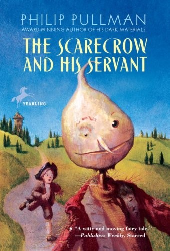 Peter Bailey, Philip Pullman: The Scarecrow And His Servant (Hardcover, 2007, Turtleback Books)