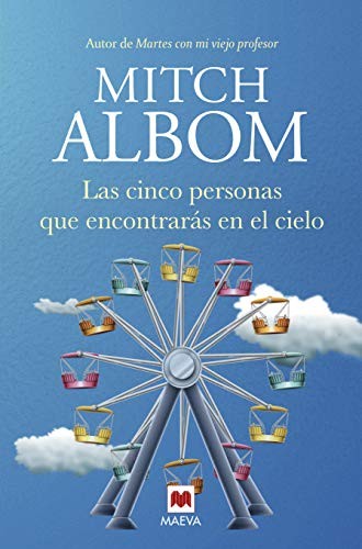 Mariano Antolín Rato, Mitch Albom: Las cinco personas que encontrarás en el cielo (Paperback, 2019, Maeva Ediciones)